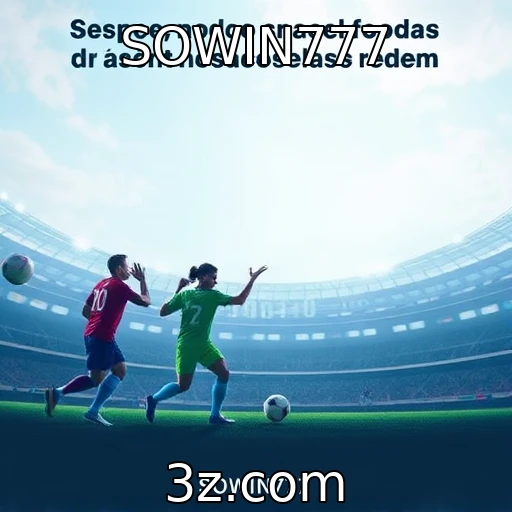 SOWIN777 Desvendando os Segredos das Apostas Esportivas em 2025