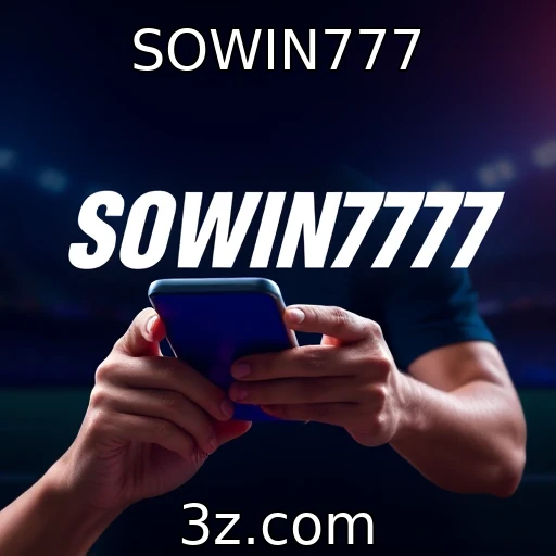 SOWIN777 Apostas Esportivas em Alta: Análises das Partidas mais Atraentes